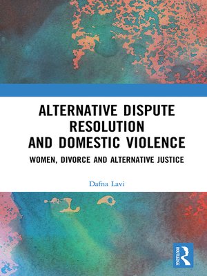 cover image of Alternative Dispute Resolution and Domestic Violence